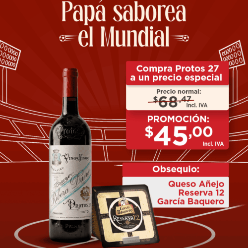 Protos 27 & Queso añejo Reserva 12 García Baquero GRATIS.